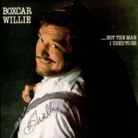 Boxcar Willie - Not The Man I Used To Be